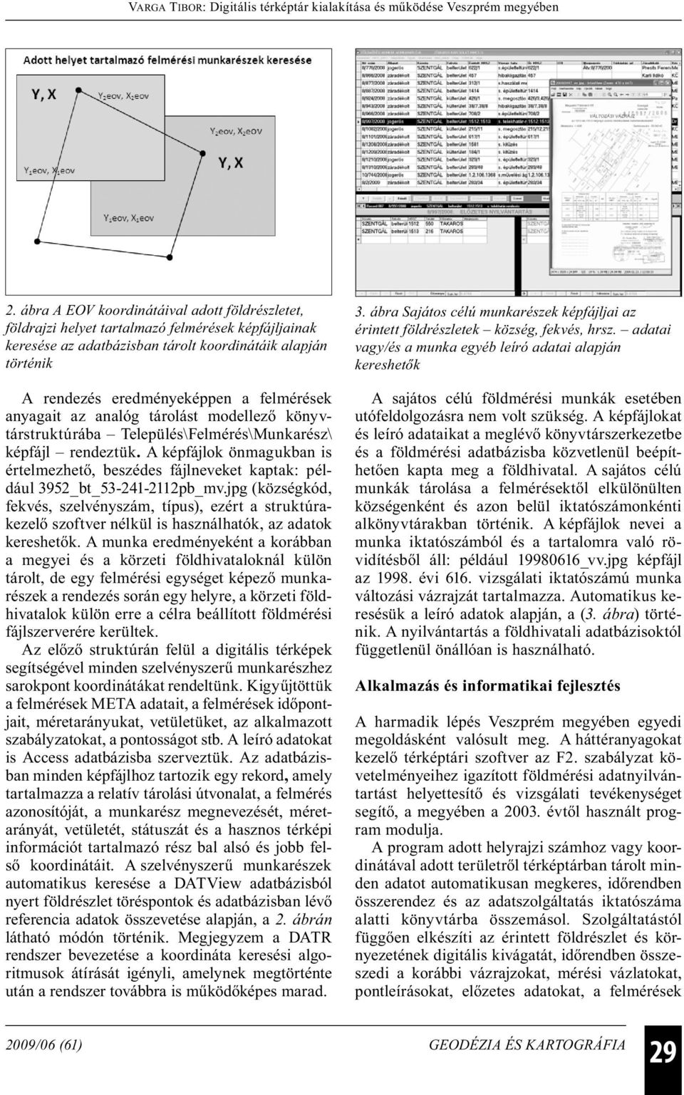 A képfájlok önmagukban is értelmezhető, beszédes fájlneveket kaptak: például 3952_bt_53-241-2112pb_mv.