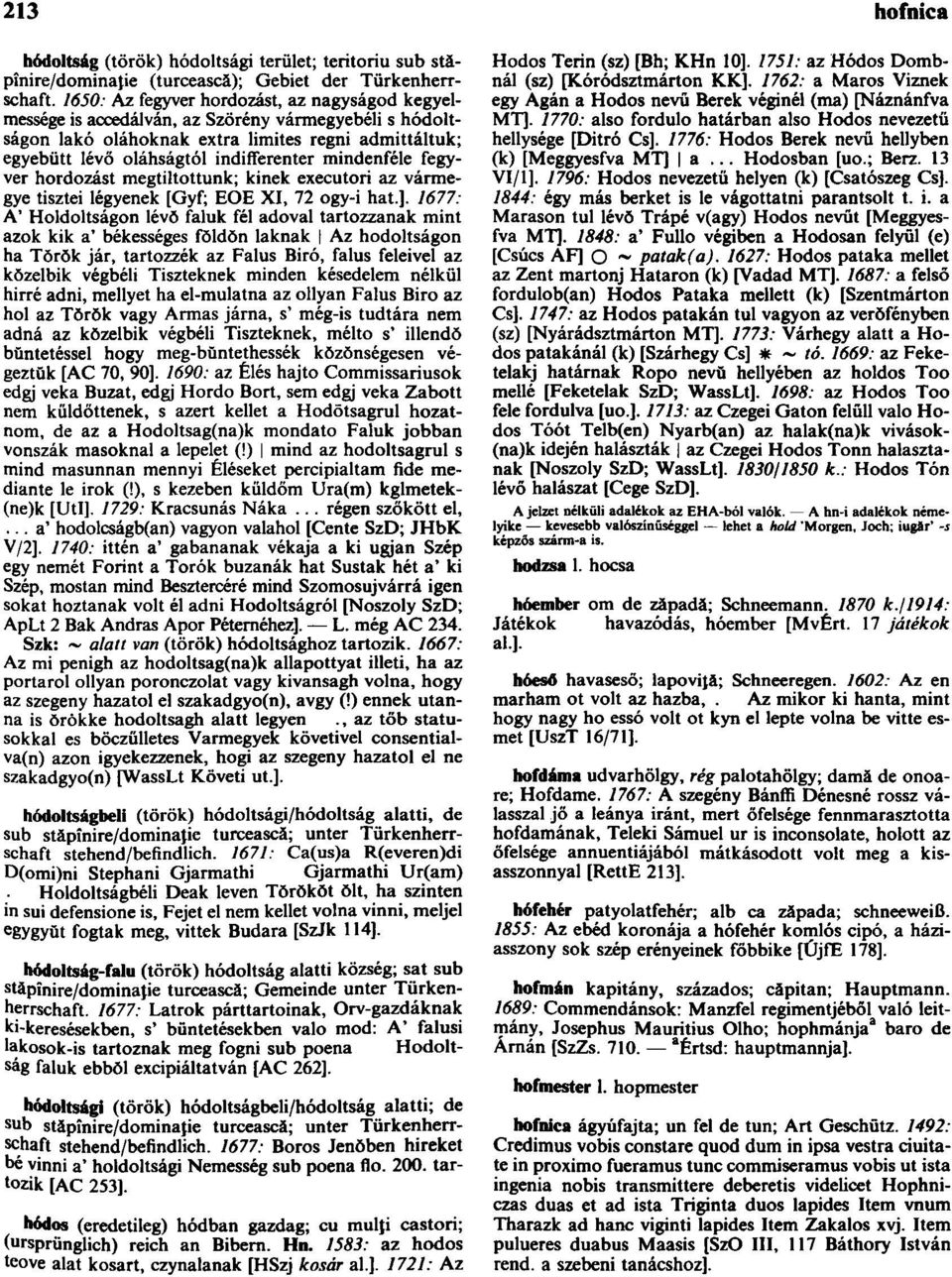 mindenféle fegyver hordozást megtiltottunk; kinek executori az vármegye tisztei légyenek [Gyf; EOE XI, 72 ogy-i hat.].