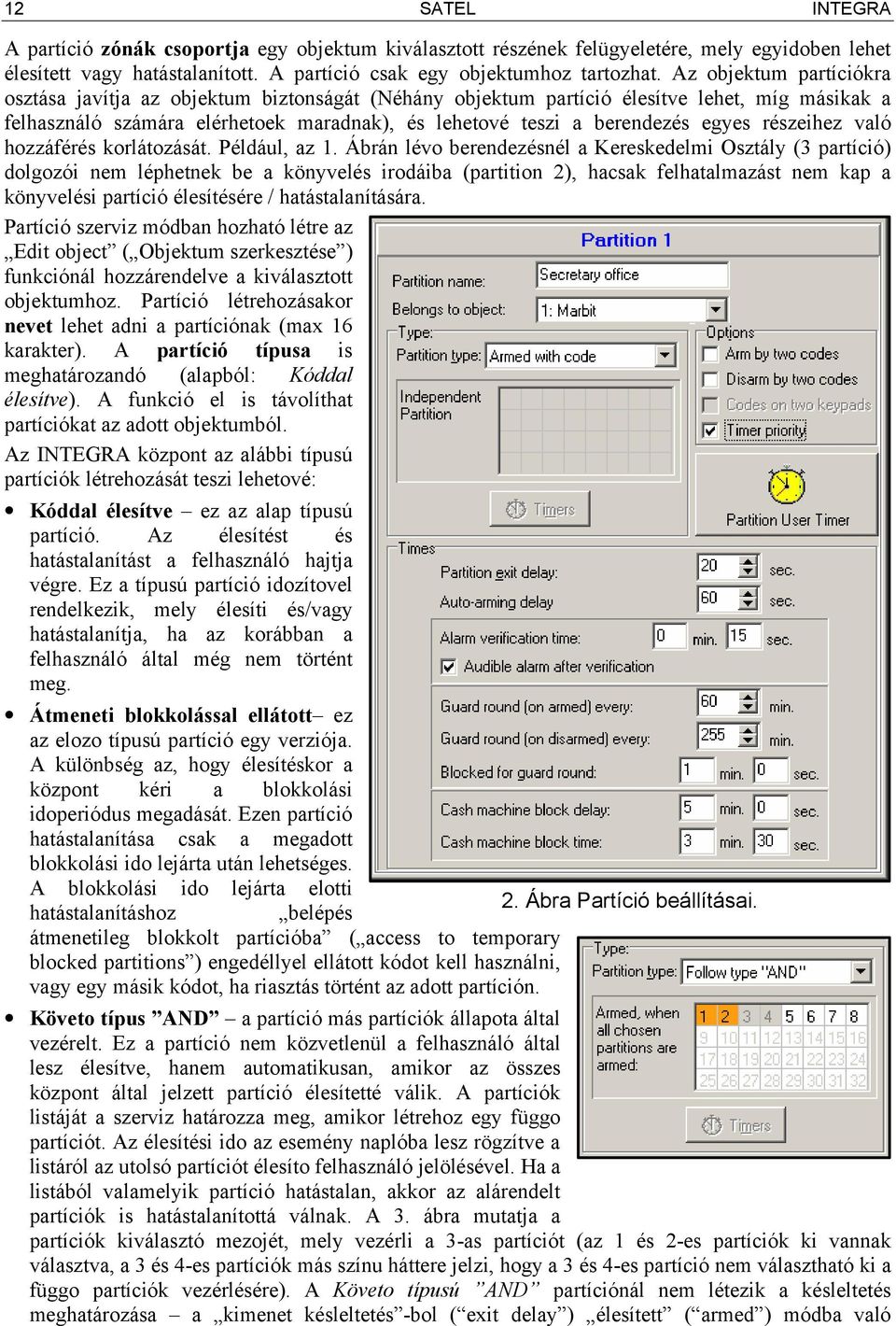részeihez való hozzáférés korlátozását. Például, az 1.