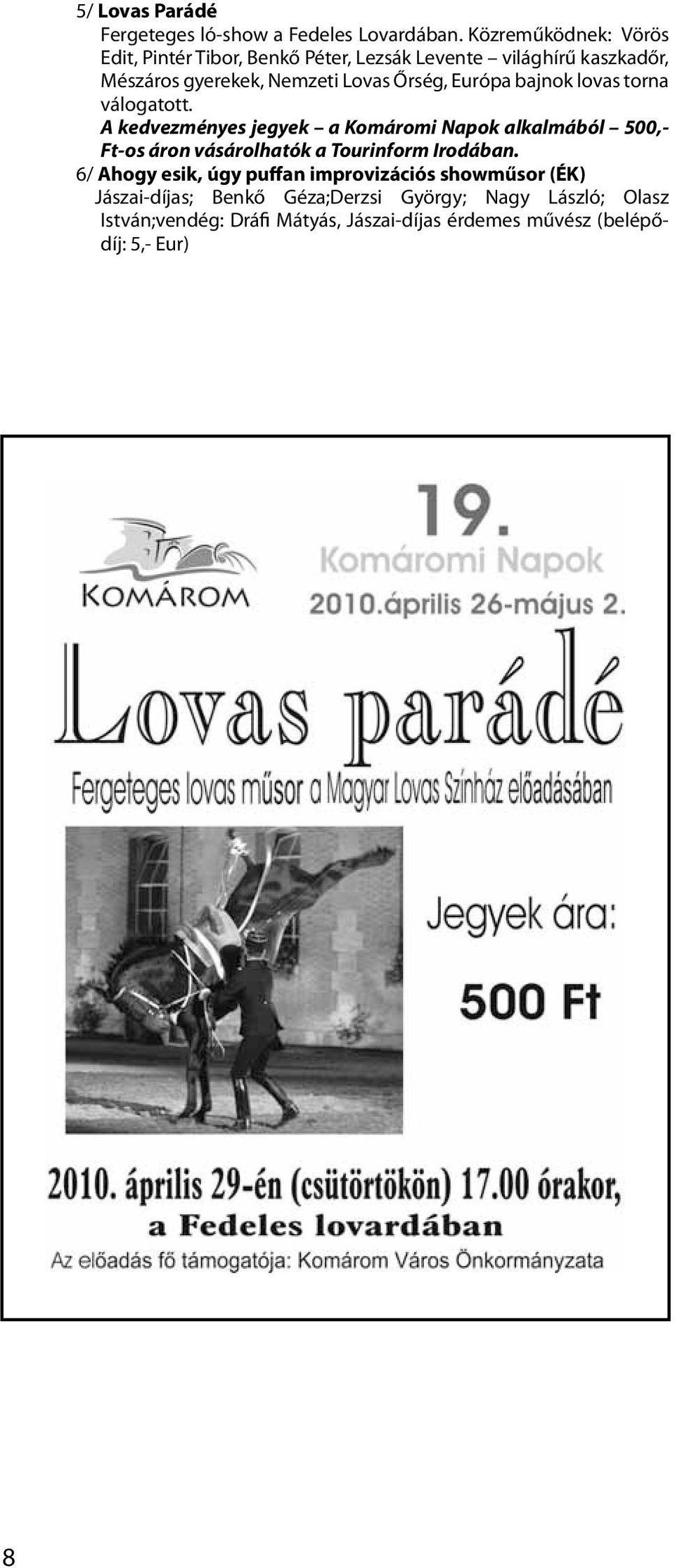 Európa bajnok lovas torna válogatott.