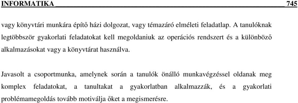 alkalmazásokat vagy a könyvtárat használva.