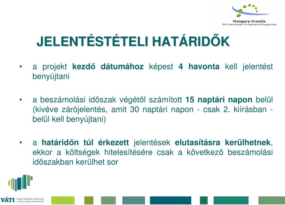 30 naptári napon - csak 2.