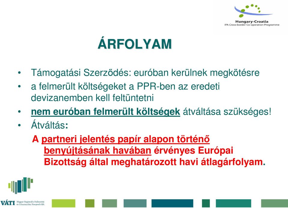 felmerült költségek átváltása szükséges!