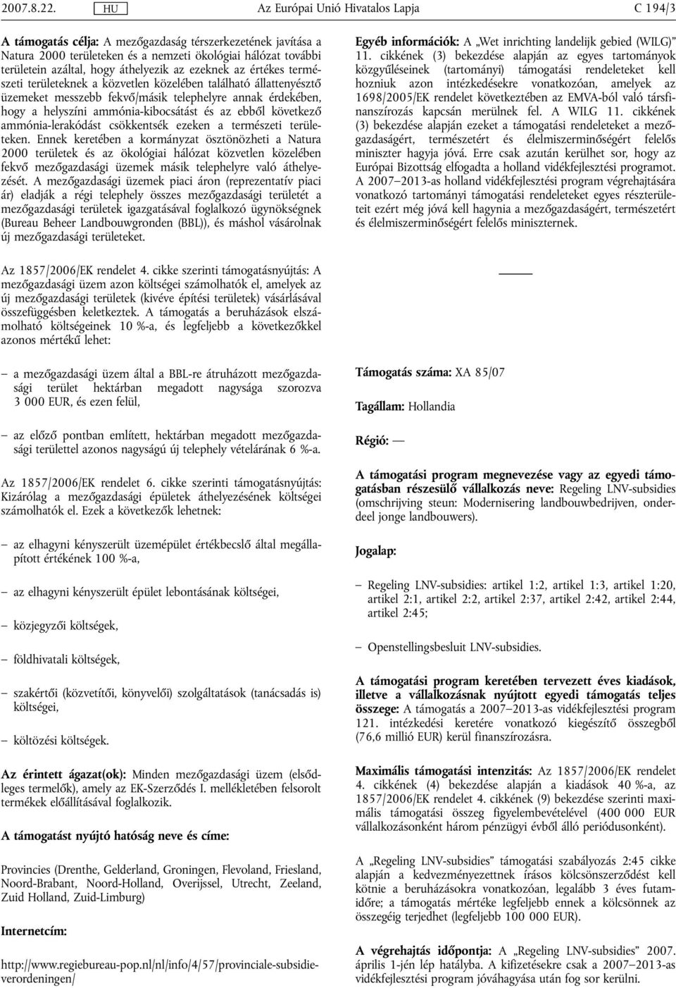 ammónia-lerakódást csökkentsék ezeken a természeti területeken.
