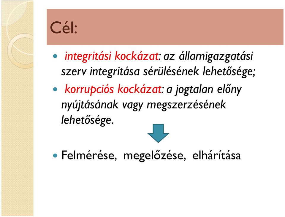 korrupciós kockázat: a jogtalan előny nyújtásának