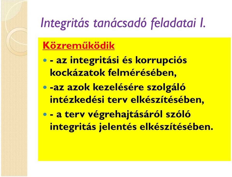 felmérésében, -az azok kezelésére szolgáló intézkedési