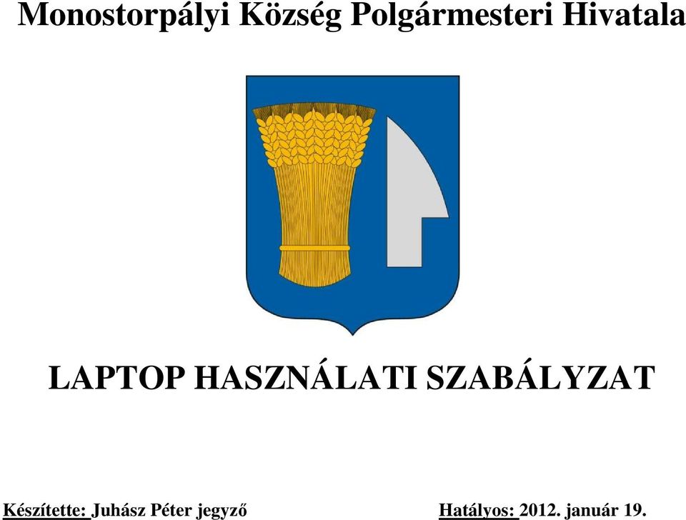 HASZNÁLATI SZABÁLYZAT