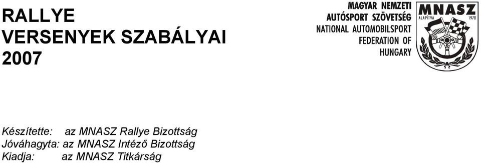 Bizottság Jóváhagyta: az MNASZ