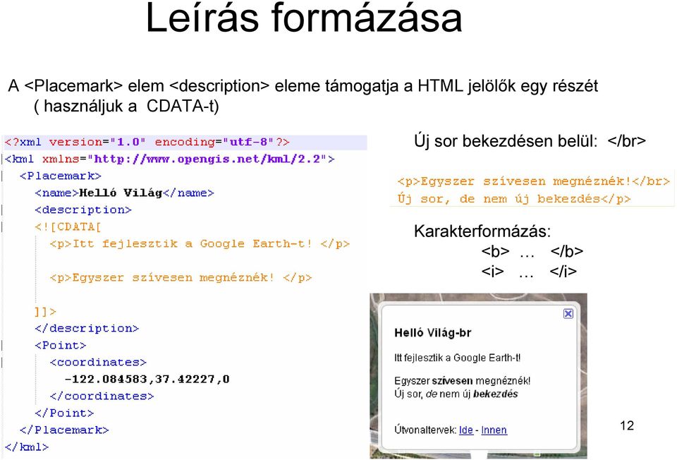 egy részét ( használjuk a CDATA-t) Új sor