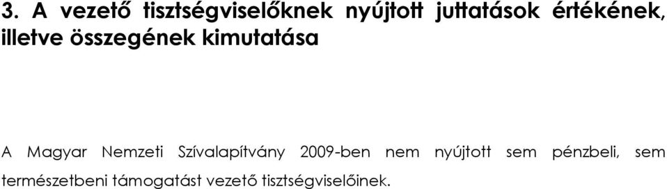 Nemzeti Szívalapítvány 2009-ben nem nyújtott sem