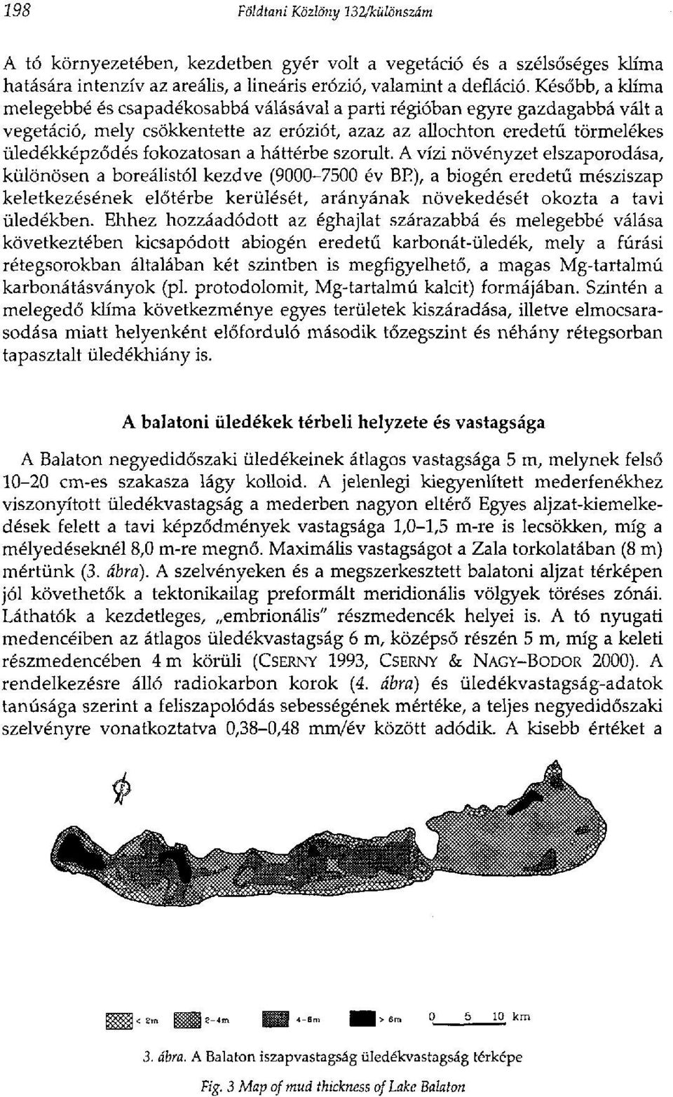 a háttérbe szorult.