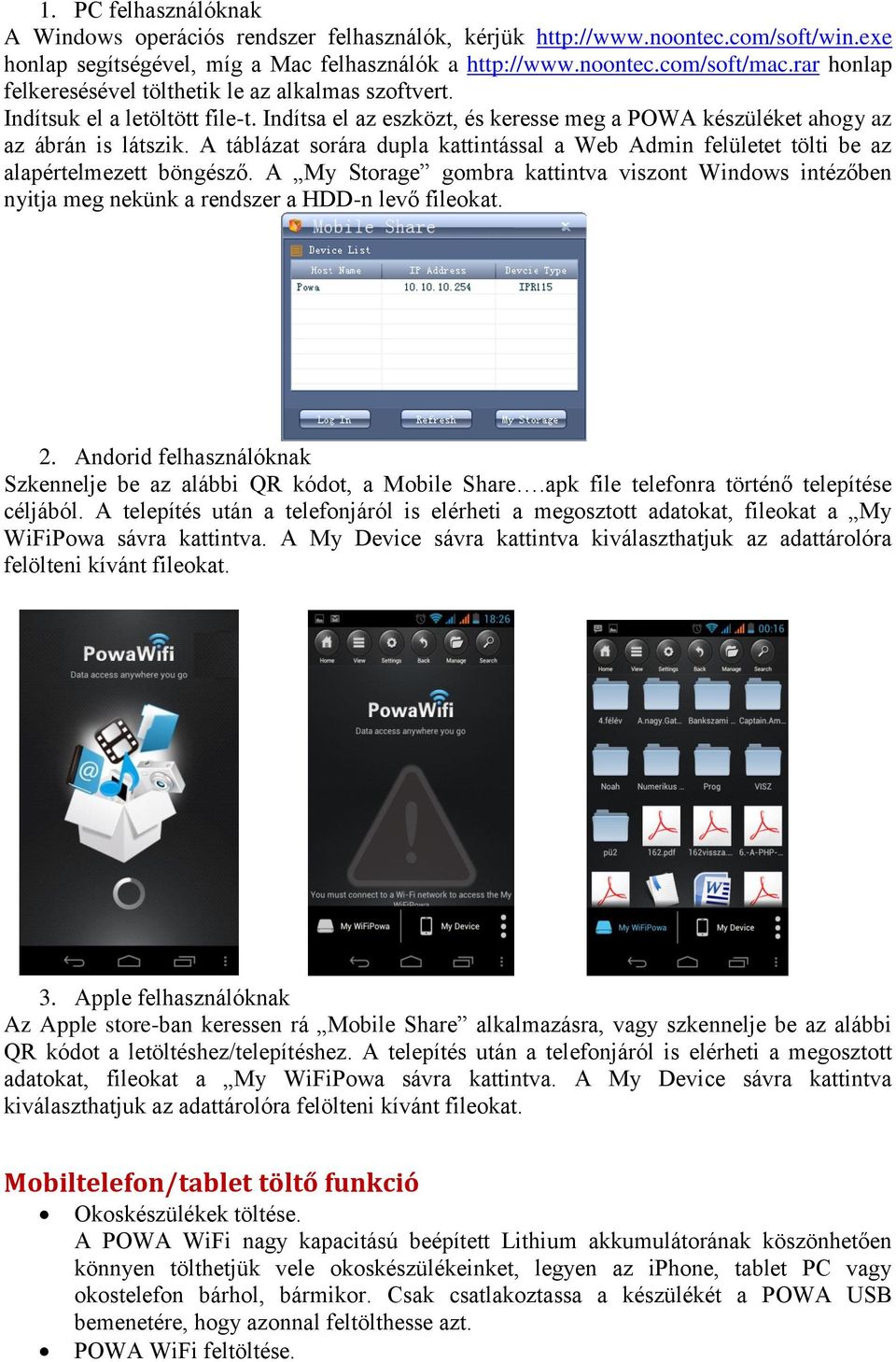 A táblázat sorára dupla kattintással a Web Admin felületet tölti be az alapértelmezett böngésző.