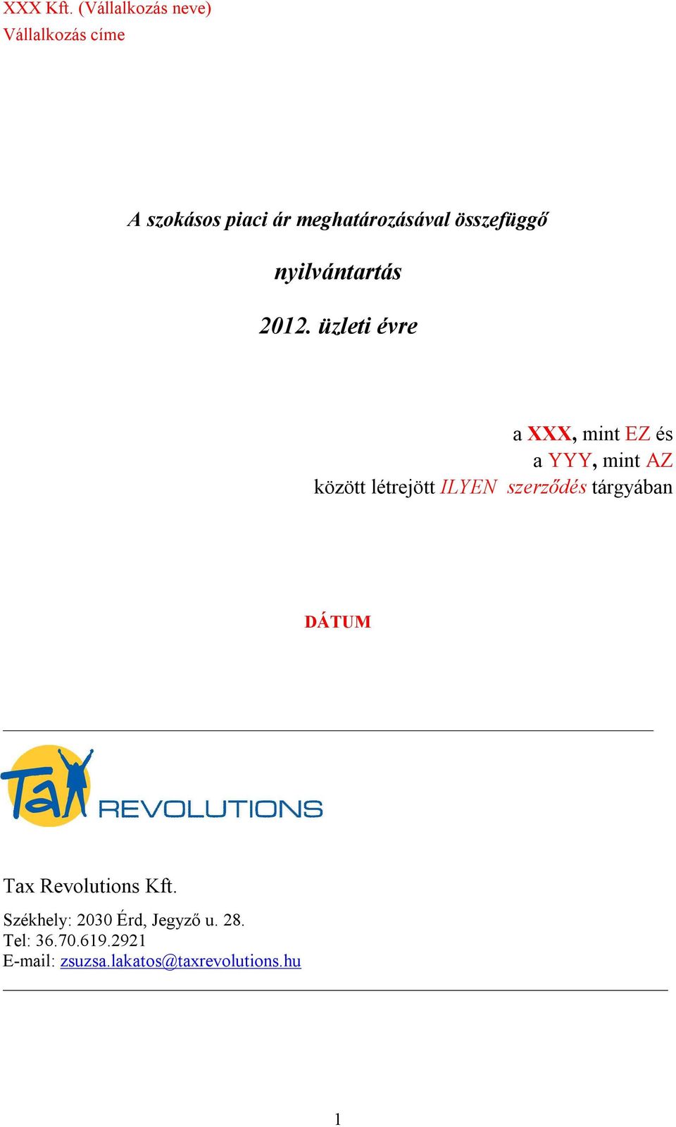 szerződés tárgyában DÁTUM Tax Revolutions Kft.