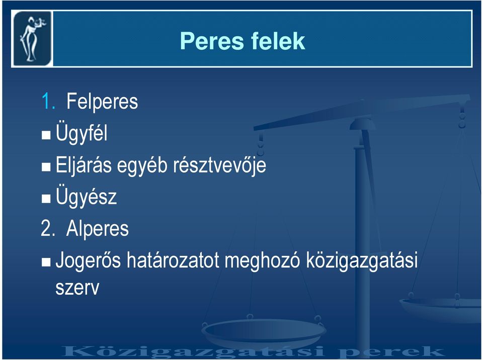 résztvevıje Ügyész 2.