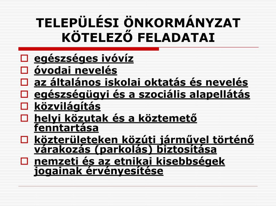 közvilágítás helyi közutak és a köztemető fenntartása közterületeken közúti járművel