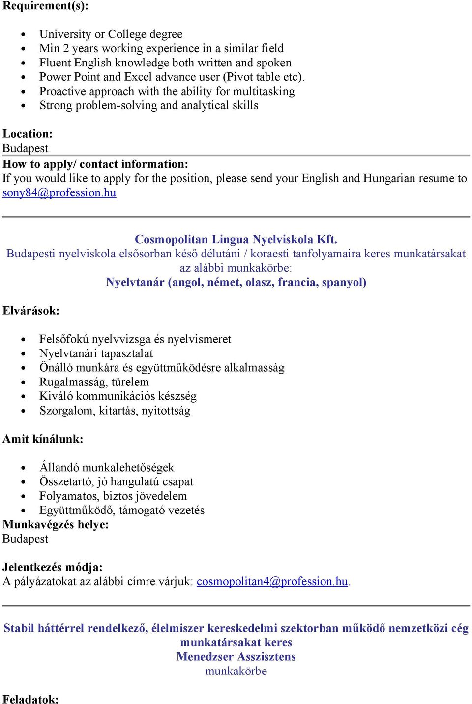 English and Hungarian resume t sny84@prfessin.hu Csmplitan Lingua Nyelviskla Kft.