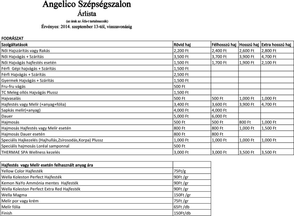 Angelico Szépségszalon Árlista (az árak az Áfa-t tartalmazzák) Érvényes:  szeptember 13-tól, visszavonásig - PDF Ingyenes letöltés