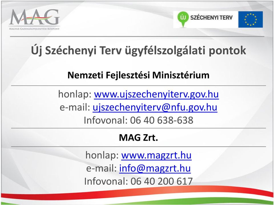 hu e-mail: ujszechenyiterv@nfu.gov.