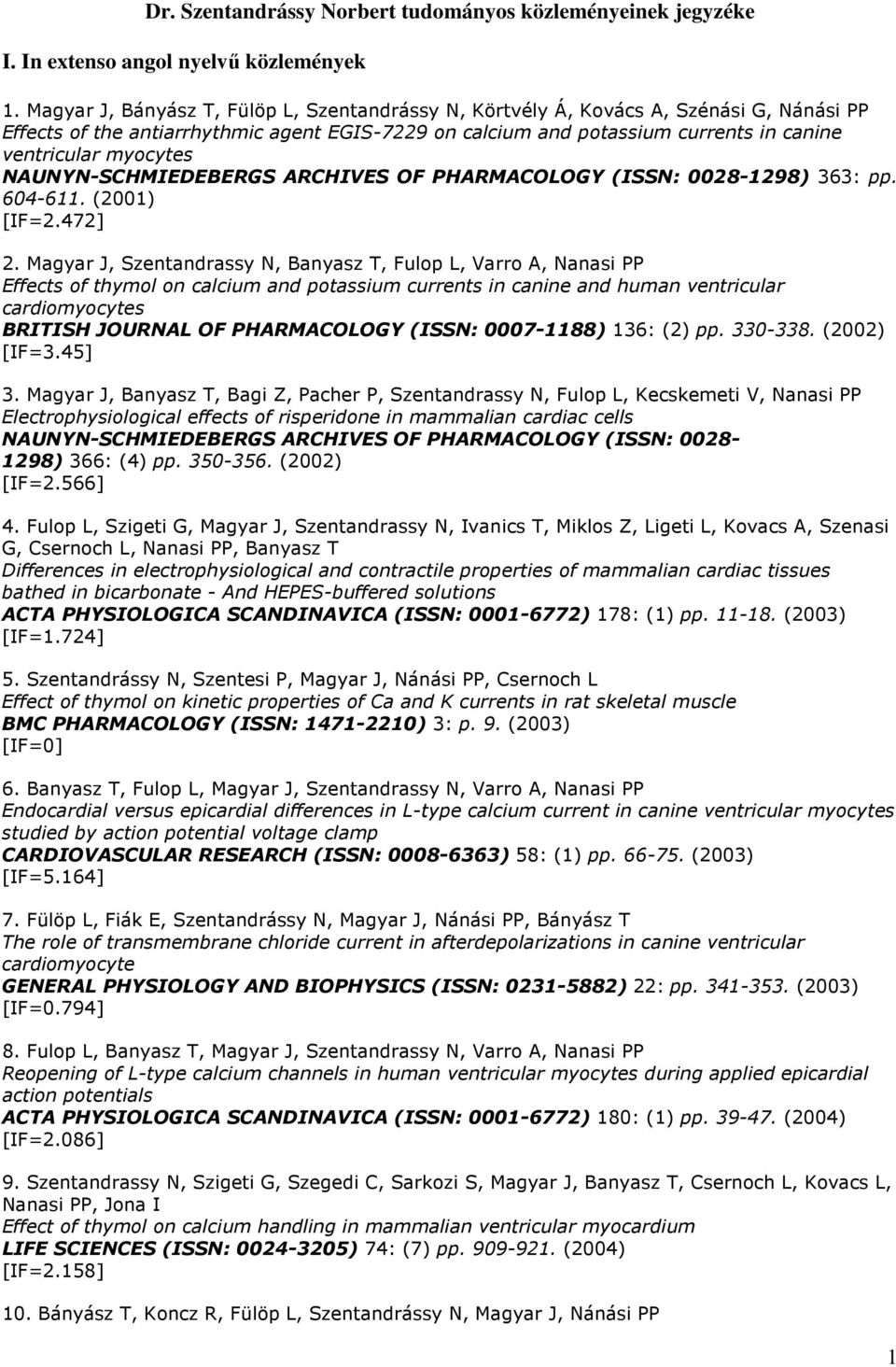 myocytes 1298) 363: pp. 604-611. (2001) [IF=2.472] 2.