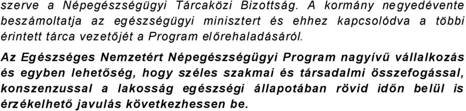 vezetőjät a Program előrehaladçsçrél.