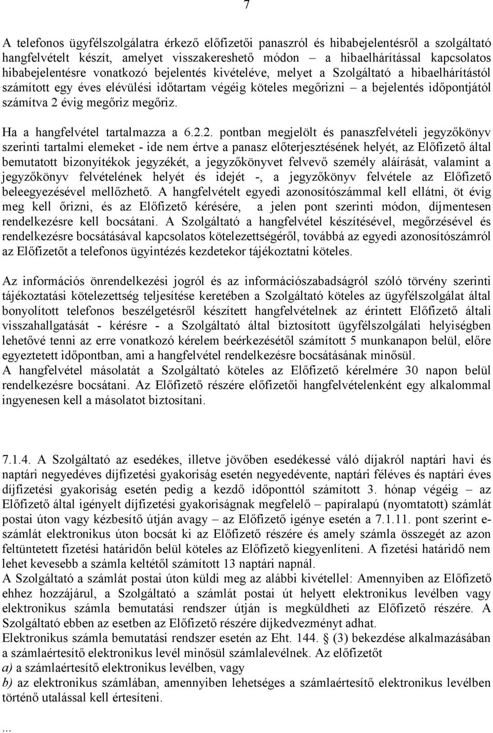 Ha a hangfelvétel tartalmazza a 6.2.