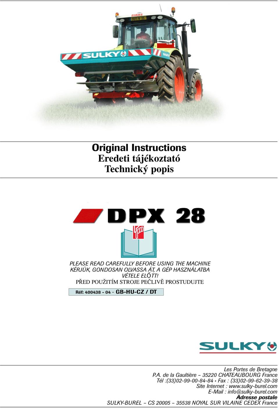 PŘED POUŽITÍM STROJE PEČLIVĚ PROSTUDUJTE Réf: 40048-04 - GB-HU-CZ / DT Les Portes de Bretagne P.A.