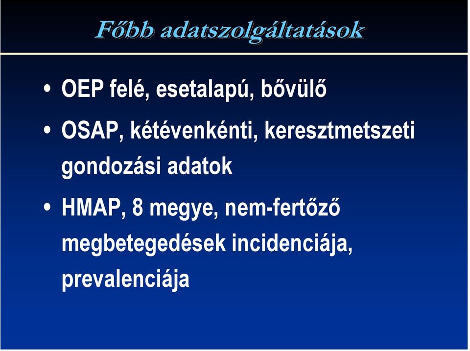 keresztmetszeti gondozási adatok HMAP, 8