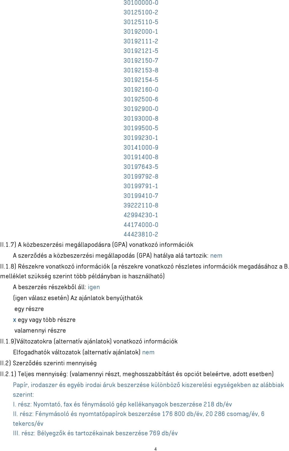 1.8) Részekre vonatkozó információk (a részekre vonatkozó részletes információk megadásához a B.