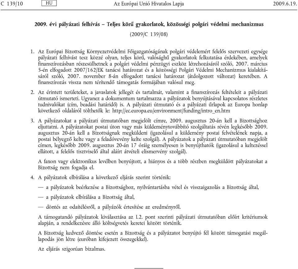 amelyek finanszírozásban részesülhetnek a polgári védelmi pénzügyi eszköz létrehozásáról szóló, 2007.