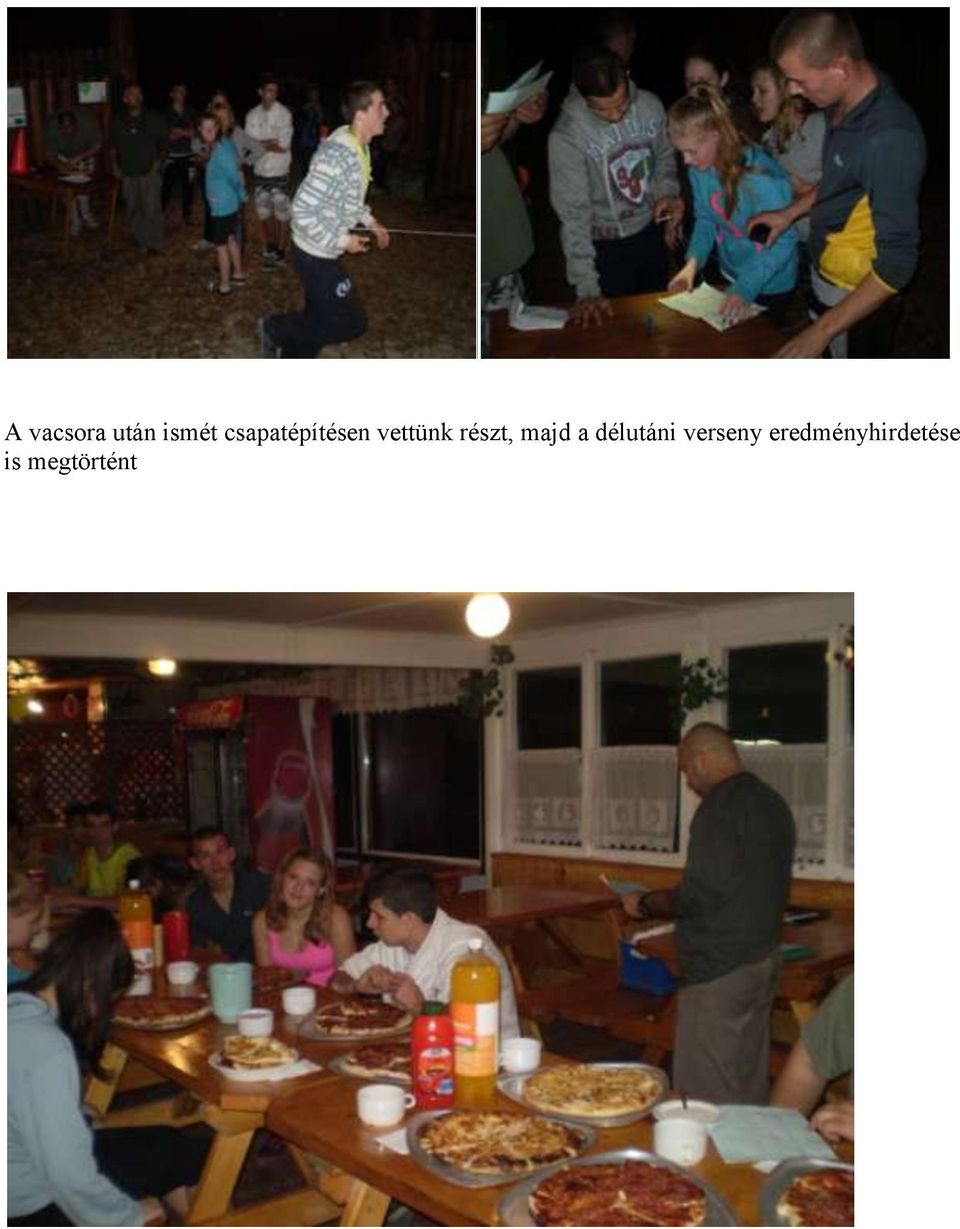 részt, majd a délutáni