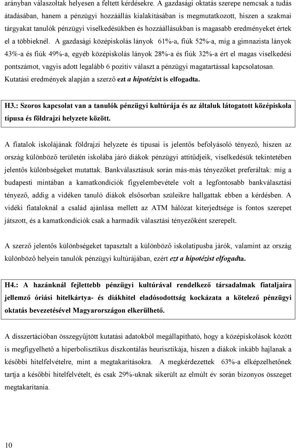 magasabb eredményeket értek el a többieknél.