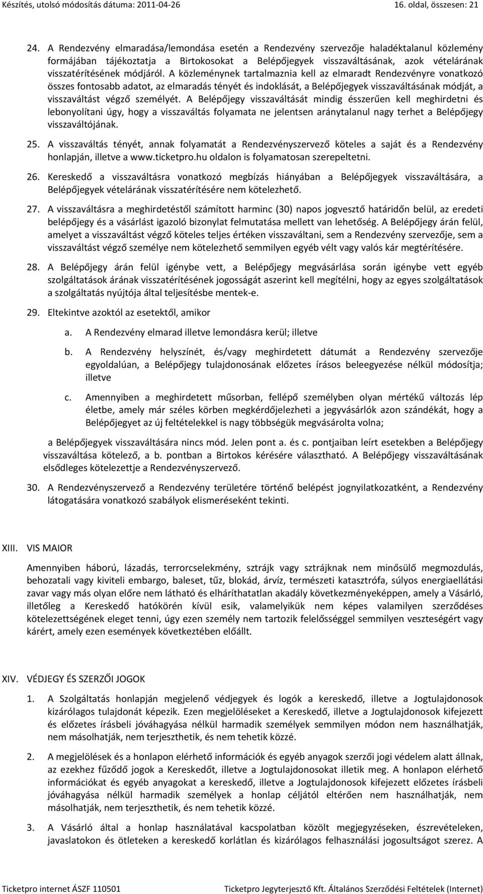 módjáról.