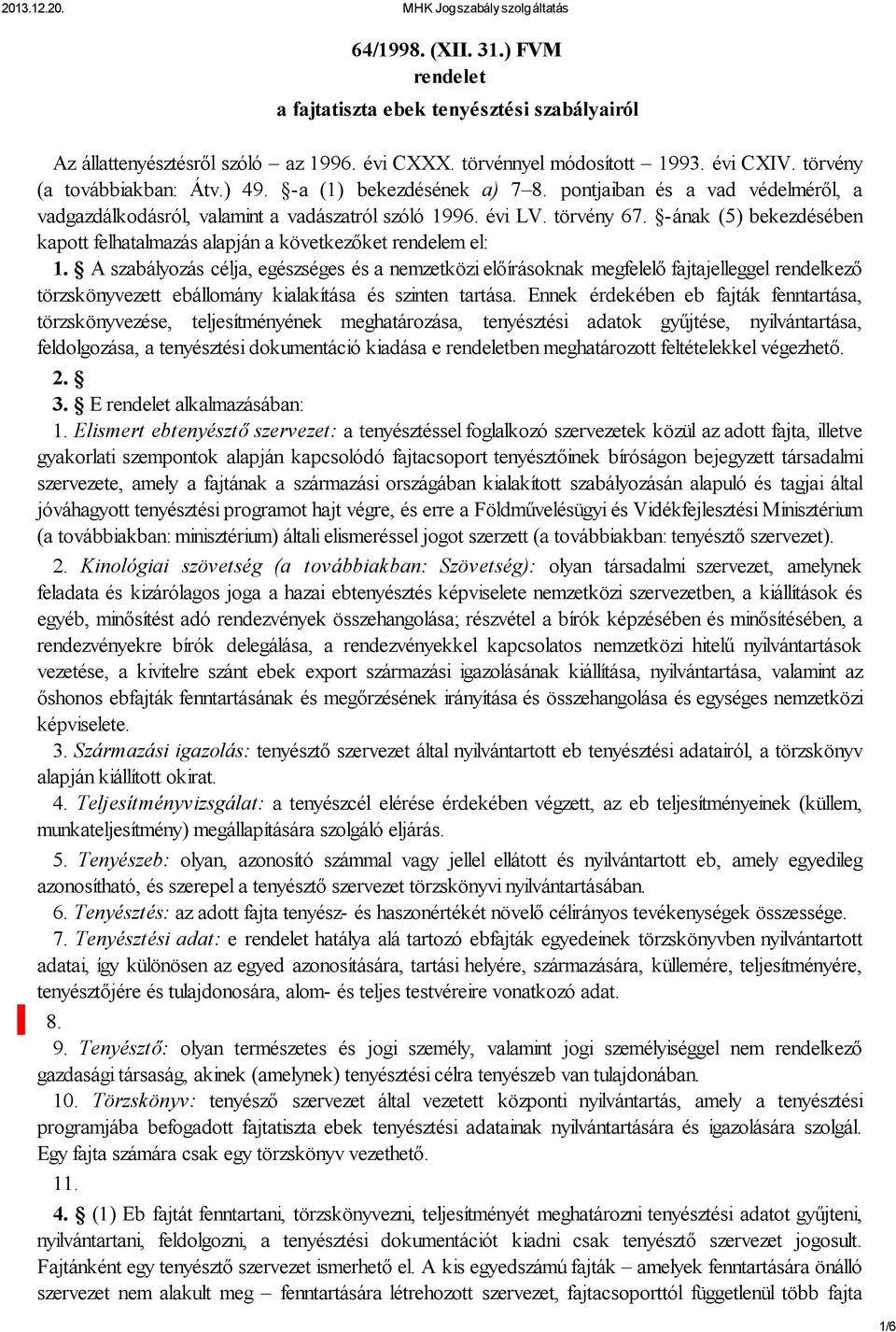 64/1998. (XII. 31.) FVM rendelet a fajtatiszta ebek tenyésztési  szabályairól - PDF Ingyenes letöltés