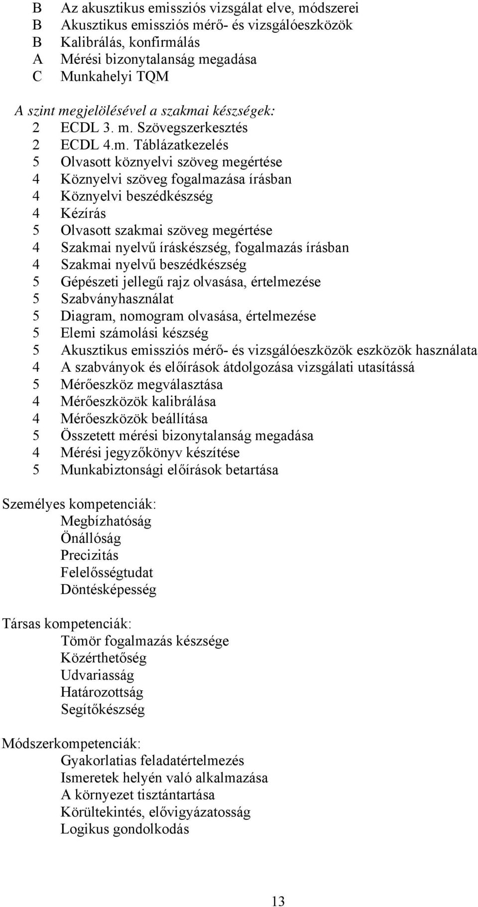 i készségek: 2 ECDL 3. m.