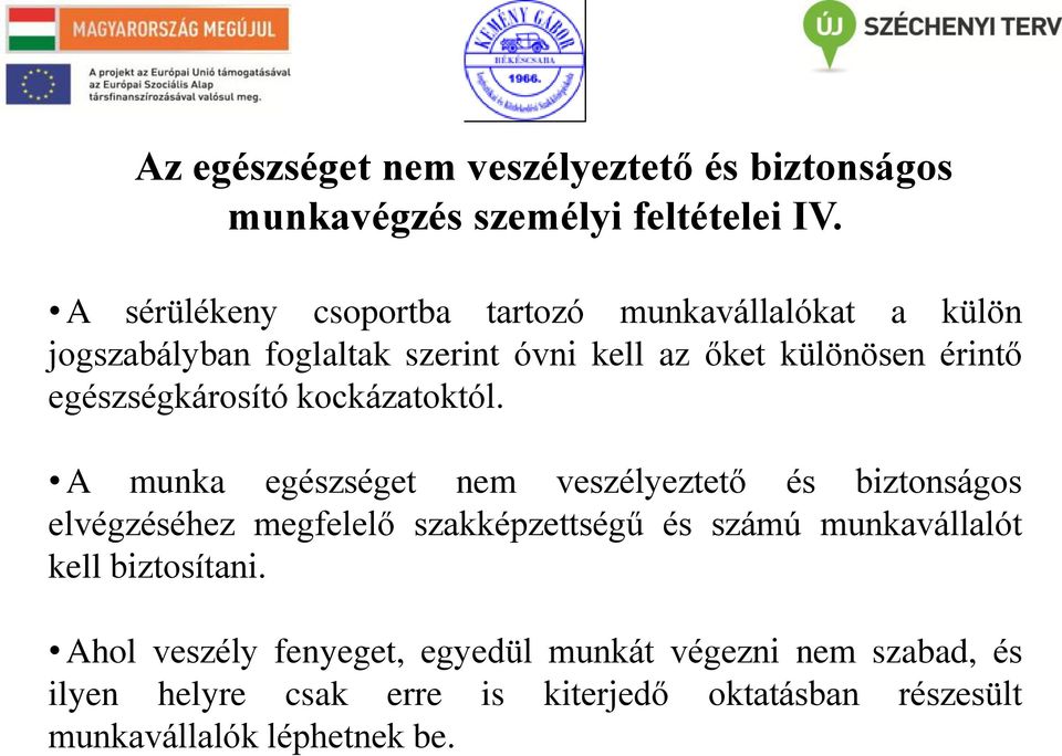 érintő egészségkárosító kockázatoktól.