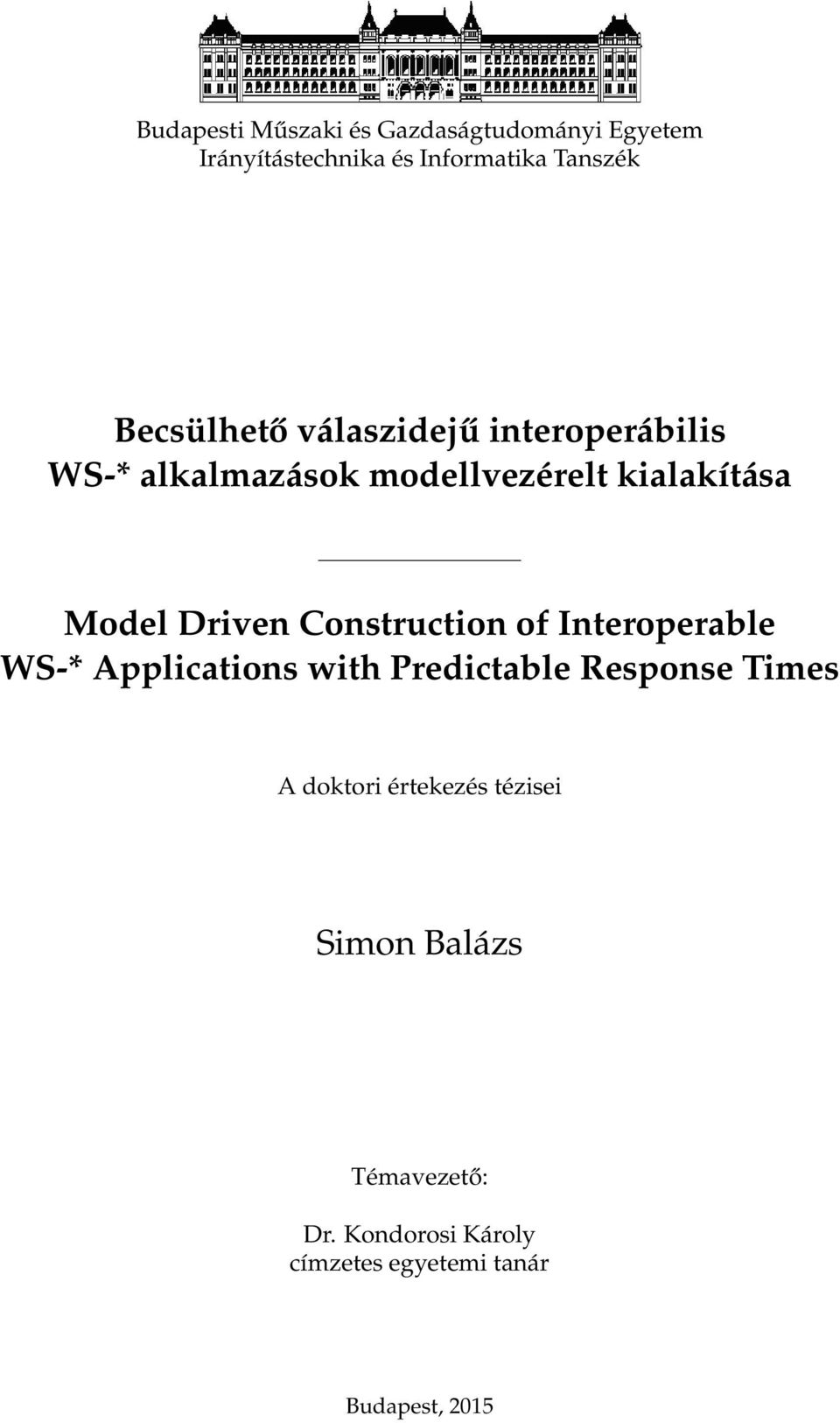 Driven Construction of Interoperable WS-* Applications with Predictable Response Times A