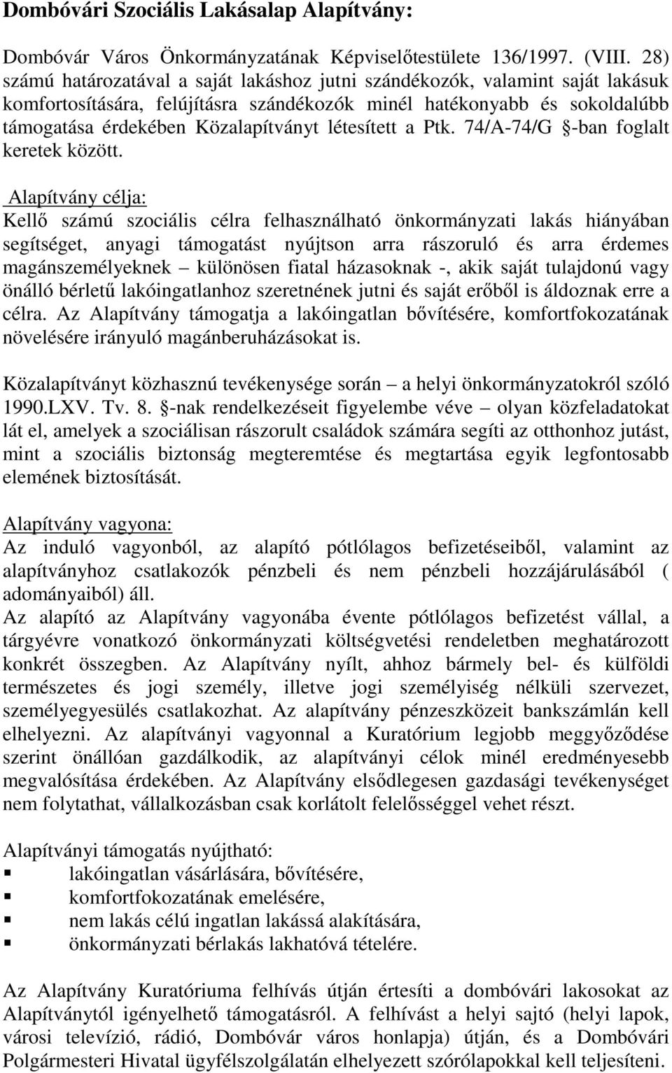 létesített a Ptk. 74/A-74/G -ban foglalt keretek között.