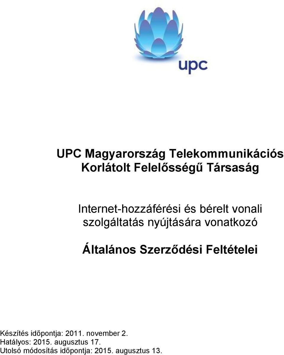 Általános Szerződési Feltételei Készítés időpontja: 2011. november 2.