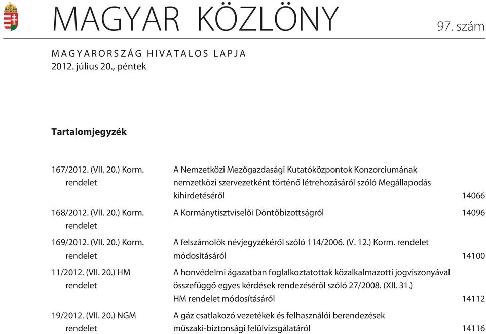 ) HM rendelet 19/2012.