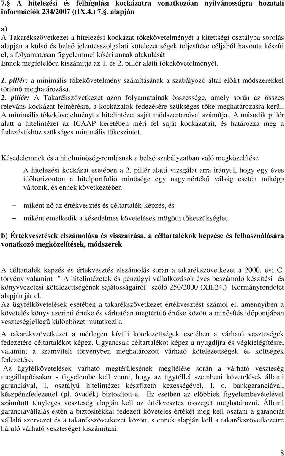 készíti el, s folyamatosan figyelemmel kíséri annak alakulását Ennek megfelelően kiszámítja az 1.