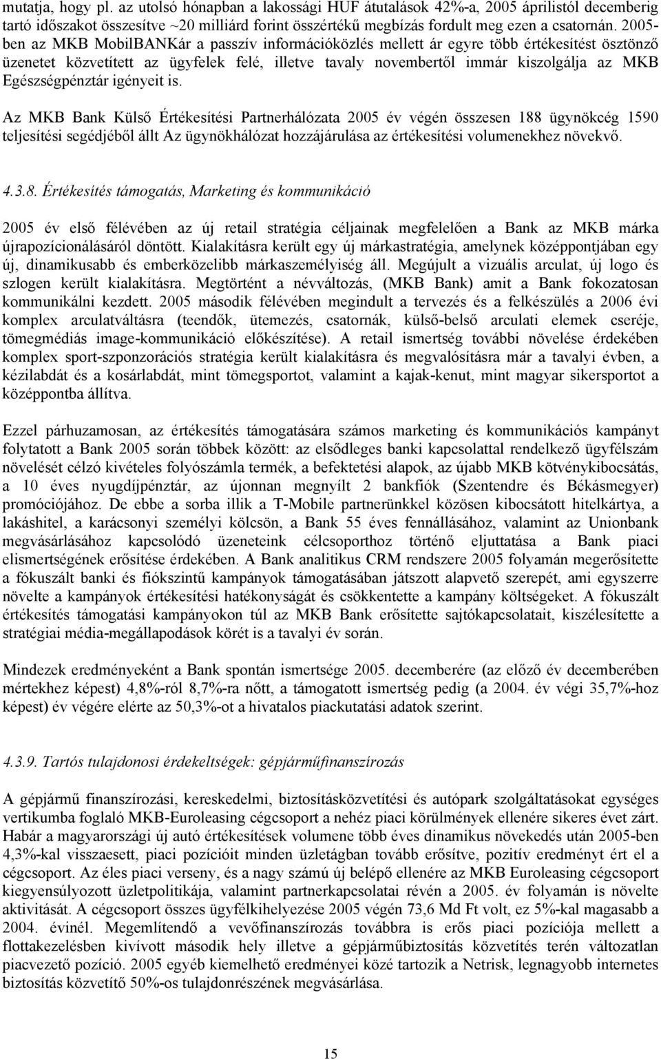 Egészségpénztár igényeit is.