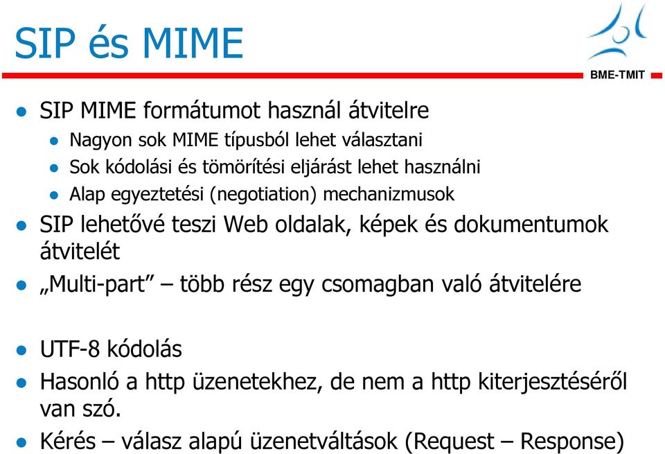 oldalak, képek és dokumentumok átvitelét Multi-part több rész egy csomagban való átvitelére UTF-8 kódolás