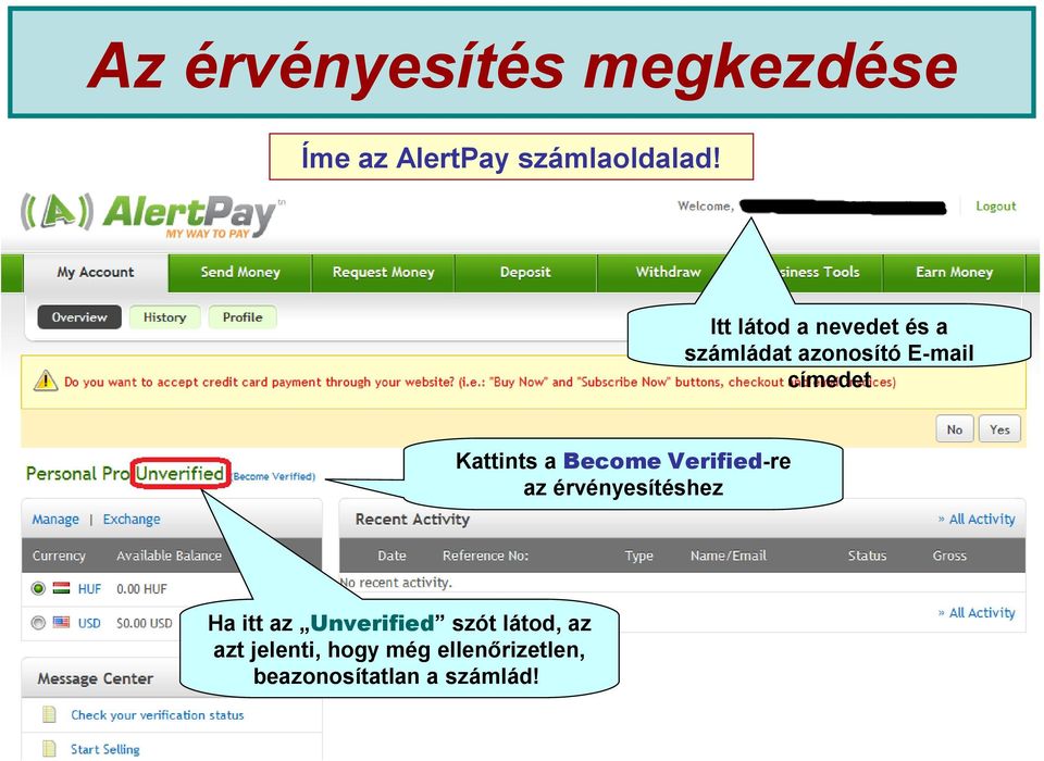 Kattints a Become Verified-re az érvényesítéshez Ha itt az