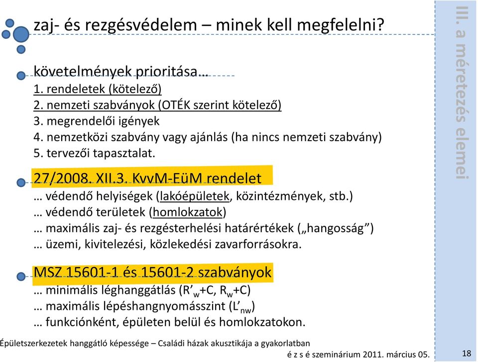 KvvM-EüM rendelet védendő helyiségek (lakóépületek, közintézmények, stb.