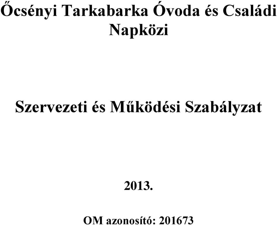 Szervezeti és Működési