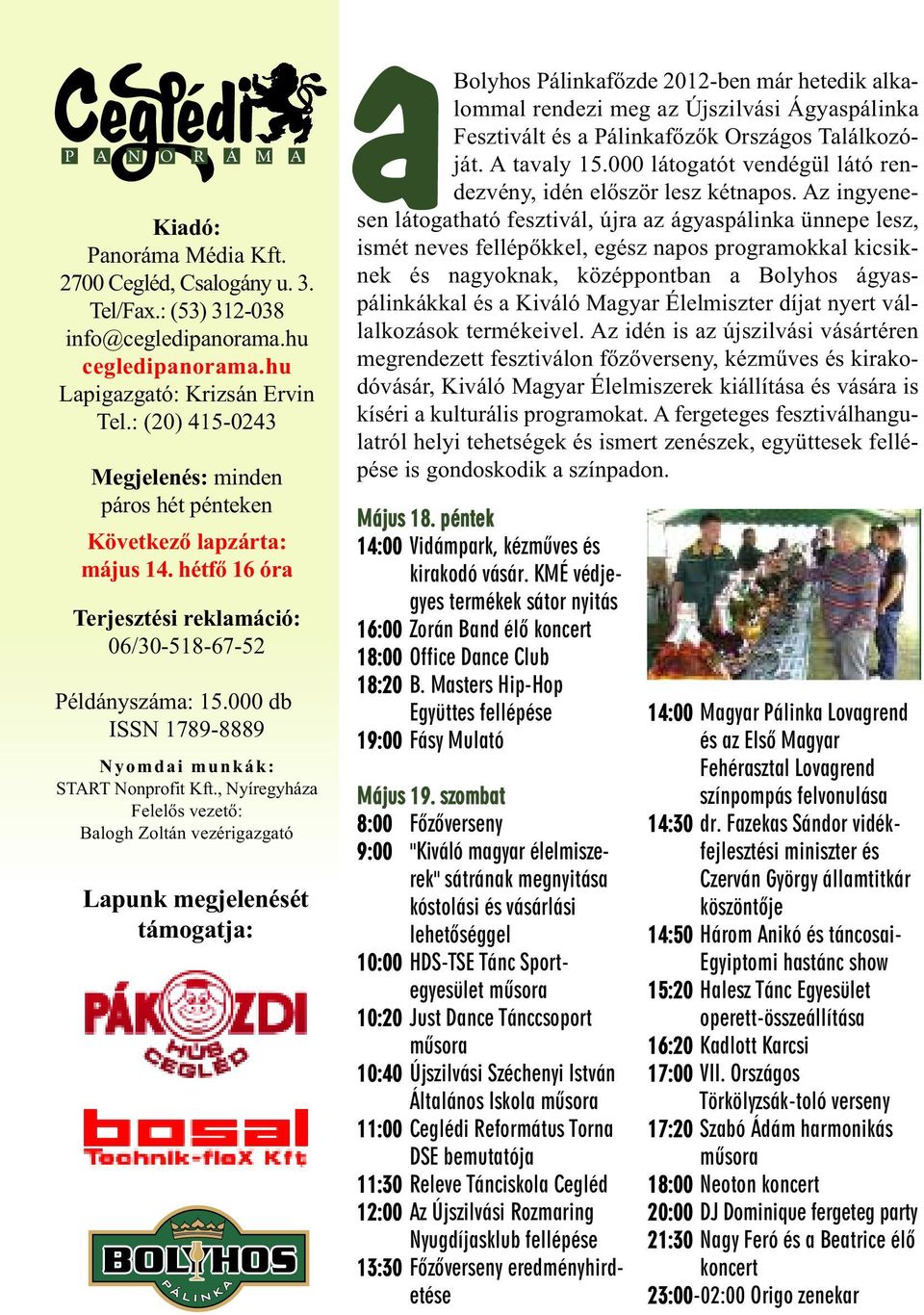 000 db ISSN 1789-8889 Nyomdai munkák: START Nonprofit Kft.