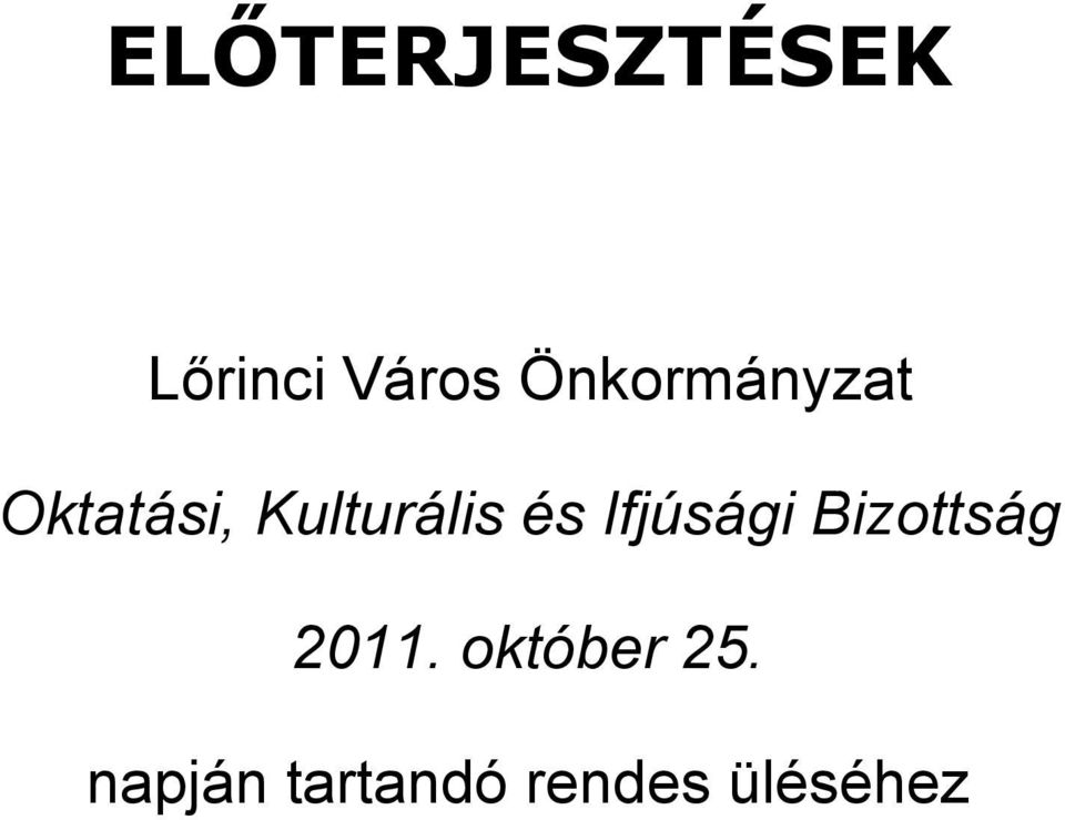 és Ifjúsági Bizottság 2011.