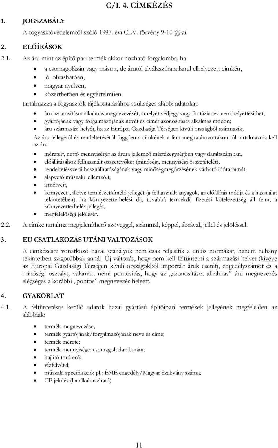 97. évi CLV. törvény 9-10