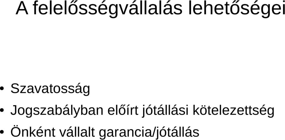 Jogszabályban előírt jótállási