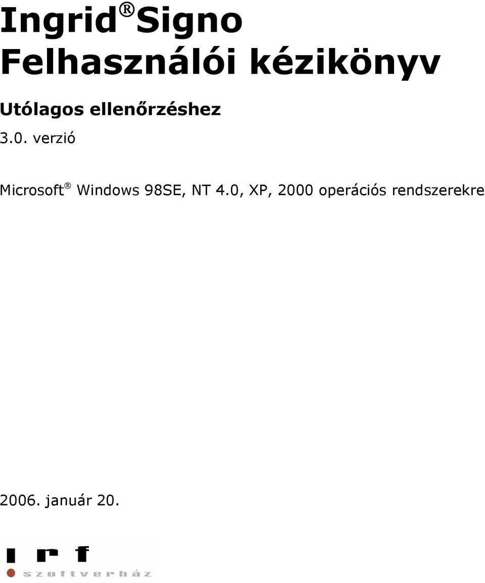 verzió Microsoft Windows 98SE, NT 4.